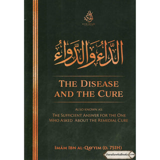 The Disease and The Cure by Imam Ibn Al-Qayyim