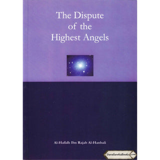 The Dispute of the Highest Angels By Al Hafidh Ibn Rajab Al Hanbali