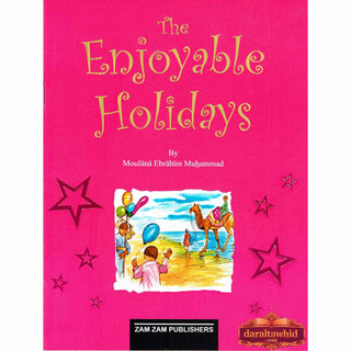 The Enjoyable Holidays By Ebrahim Muhammad