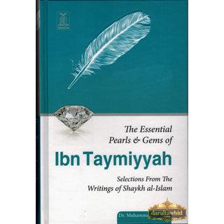 The Essential Pearls & Gems of Ibn Taymiyyah By Dr. Muhammad Al-'Areefi