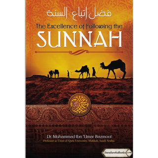 The Excellence of Following the Sunnah By Shaykh Muhammad Ibn 'Umar Bazmool