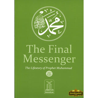 The Final Messenger (The Life story of Prophet Muhammad),ISBN: 9781910015216