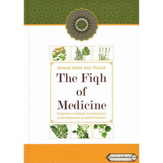 The Fiqh Of Medicine By Ahmed Abdel Aziz Yacoub