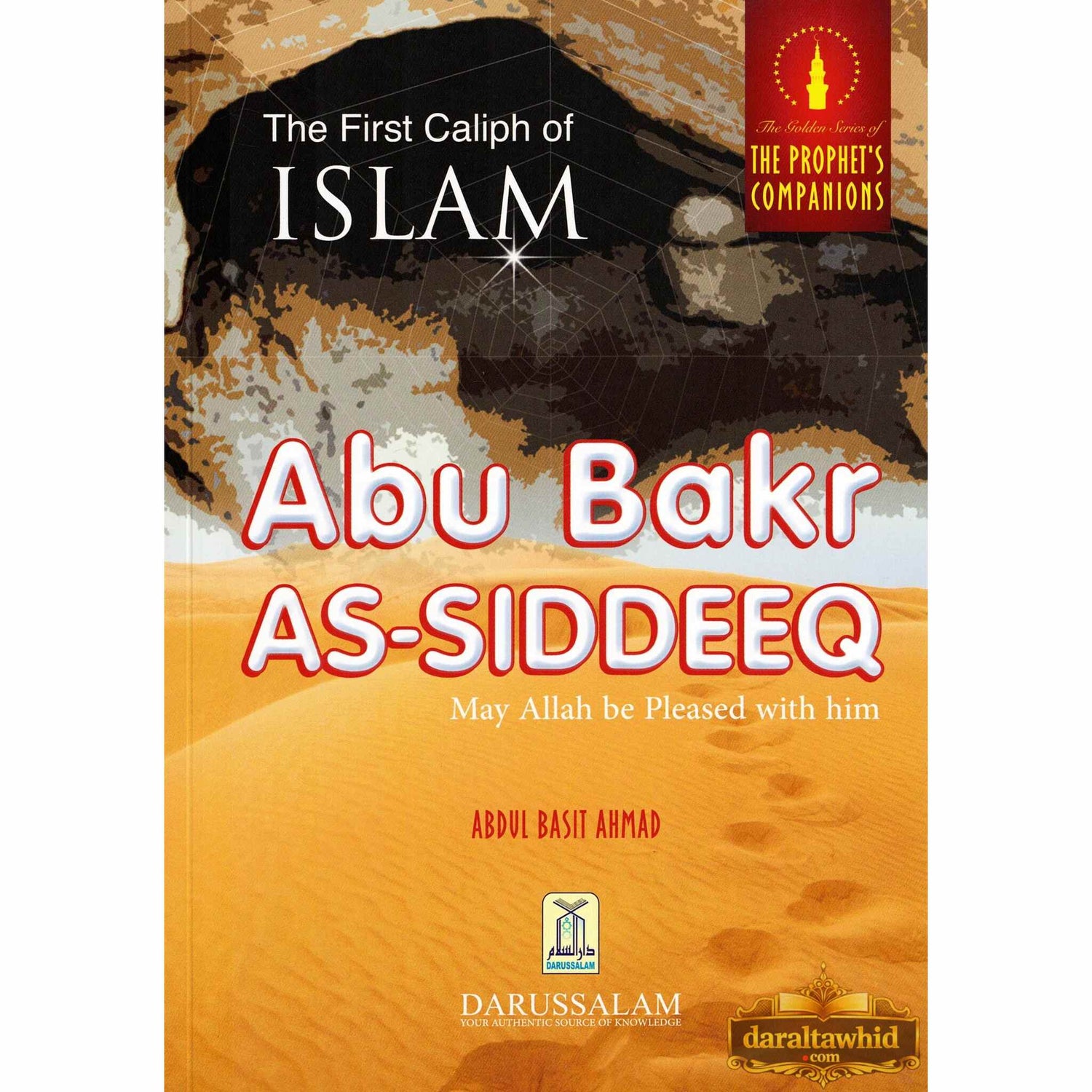 The First Caliph of Islam Abu Bakr As-Siddeeq By Abdul Basit – Dar Al ...