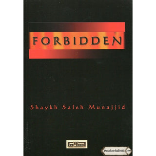 The Forbidden By Shaykh Saleh Munajjid (Softcover)