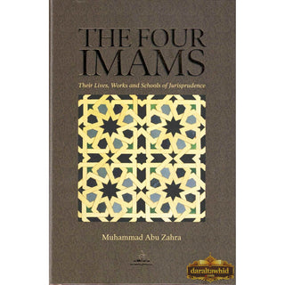 The Four Imams Their Lives Works And Their Schools Of Thought By Muhammad Abu Zahra