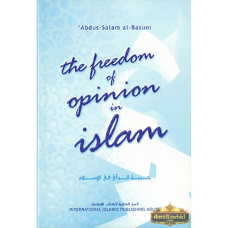 The Freedom of Opinion in Islam By Abdus-Salam al-Basuni