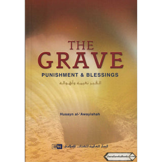 The Grave Punishment & Blessings By Husayn al-Awayishah