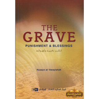 The Grave Punishment & Blessings By Husayn al-Awayishah