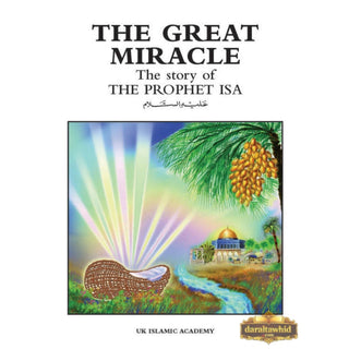 The Great Miracle The Story of The Prophet Isa By Iqbal Ahmad Azami
ISBN: 9781872531175