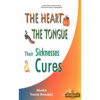 The Heart and Tongue Diseases and Cures By Sheikh Yasin Roushdy