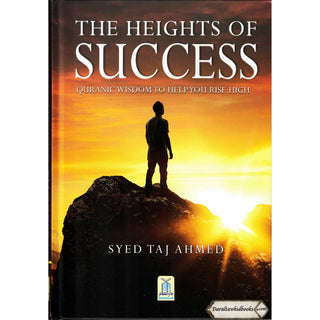The Heights of Success by Syed Taj Ahmed