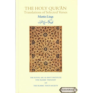 The Holy Qur'an: Translations of Selected Verses By Martin Lings