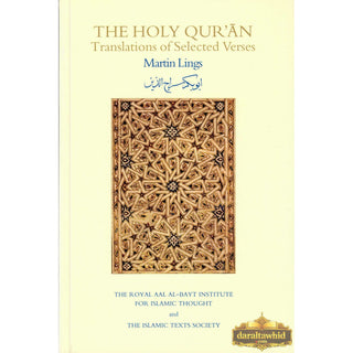 The Holy Qur'an: Translations of Selected Verses By Martin Lings