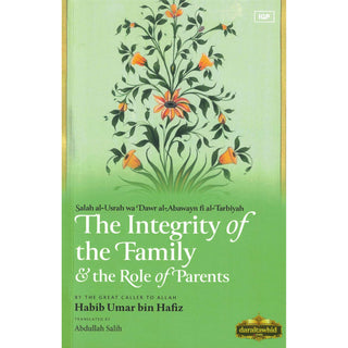 The Integrity of the Family & the Role of Parents,ISBN: 9781952306983