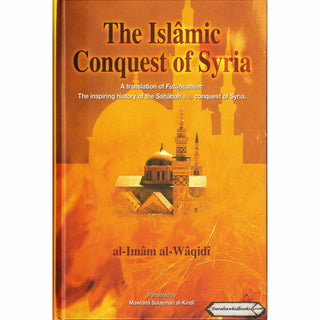 The Islamic Conquest of Syria By Al-Imam Al-Waqidi