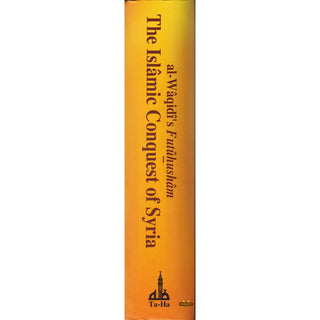 The Islamic Conquest of Syria By Al-Imam Al-Waqidi,ISBN: 9781842000670