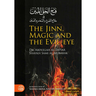 The Jinn, Magic and The Evil By Dr. Abdullah al-Tayyar & Shaykh Sami al-Mubarak