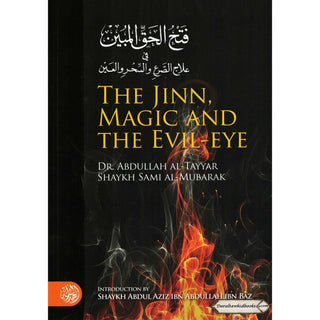 The Jinn, Magic and The Evil By Dr. Abdullah al-Tayyar & Shaykh Sami al-Mubarak