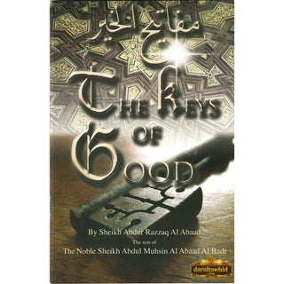 The Keys of Good by Sheikh Abdur Razzaq Al Abaad