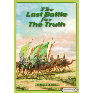 The Last Battle For The Truth By Abdassamad Clarke