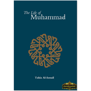 The Life of Muhammad (SAAS) By Tahia Al-Ismail
ISBN: 9781842000809
