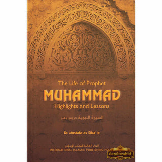The Life of Prophet Muhammad Highlights and Lessons By Nasiruddin al-Khattab