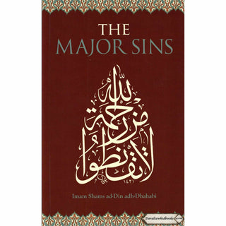 The Major Sins By Imam Shams ad-Din adh-Dhahabi