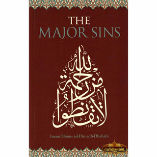The Major Sins By Imam Shams ad-Din adh-Dhahabi