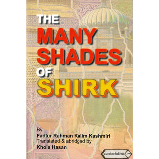The Many Shades of Shirk By Fadlur Rahman kalim Kashmiri