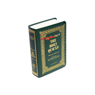 The Meaning of THE HOLY QUR'AN (New Edition with Revised Translation and Commentary) By Abdullah Yusuf Ali