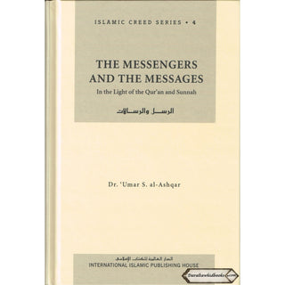 The Messengers and the Messages vol-4 Islamic Creed Series By Umar Sulaiman al-Ashqar