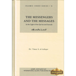 The Messengers and the Messages vol-4 Islamic Creed Series By Umar Sulaiman al-Ashqar