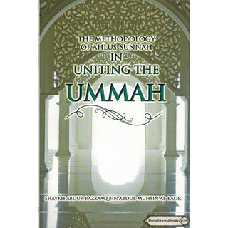 The Methodology of Ahlus-sunnah in Uniting the Ummah
