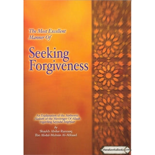 The Most Excellent Manner of Seeking Forgiveness By Shaykh Abdur-Razzaaq