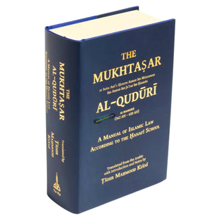 The Mukhtasar Al-Quduri (A Manual of Islamic Law According to the Hanafi School) By Imam Abu'l-Husayn Ahmad Ibn Muhammad Ibn Ahmad,ISBN: 9781842001189