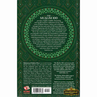 The Muslim 100: The Lives, Thoughts and Achievements of the Most Influential Muslims in History