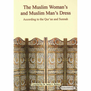 The Muslim Womans and Muslim Mans Dress By Dr. Jamal A. Badawi
