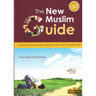 The New Muslim Guide By Fahd Salem Bahammam,ISBN: 9781783380787