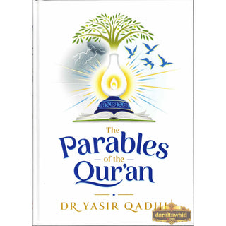 The Parables of the Quran By Dr. Yasir Qadhi
