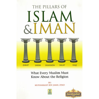 The Pillars of Islam and Iman, And what every Muslim must know about his religion By Muhammad bin Jamil Zino (Paperback)