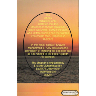 The Prohibition Of Imitating The Opposite Sex, (Booklet) By Shaykh Muhammad S. Adly