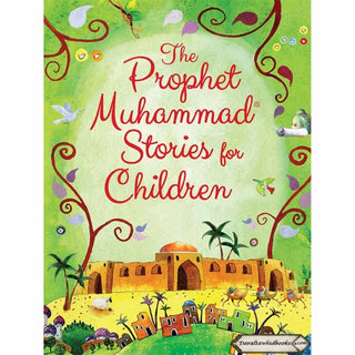 The Prophet Muhammad Stories for Children By Saniyasnain Khan
