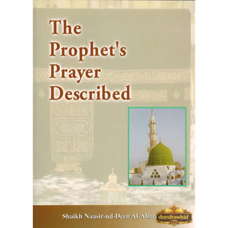 The Prophet's Prayer Described By Shaikh Naasir-ud-Deen Al-Albaani,ISBN: 9780953301915