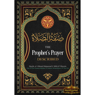 The Prophet's Prayer Described By Imaam Muhammad bin Saalih al-'Uthaymeen