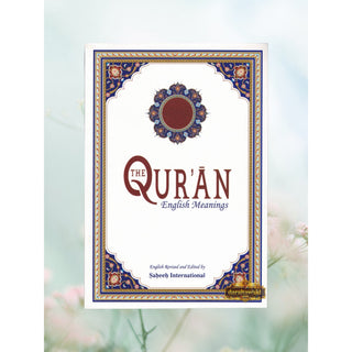 The Quran English Meanings( Revised and Edit by Saheeh International) ( English Only) Medium Soft Cover,ISBN: 9786030328703
