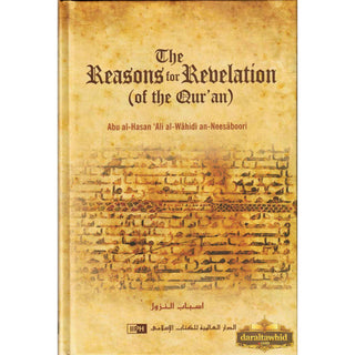 The Reasons for Revelation - Juz 1 to 4 By Abul-Hasan 'Ali al-Wahidi An-Neesaboori