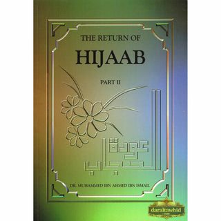 The Return Of Hijaab Vol 1 2 & 3 By Dr. Muhammed Ibn Ahmed Ibn Ismail