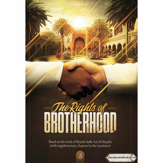 The Rights Of Brotherhood By Shaykh Salih Aal Al-Shaykh