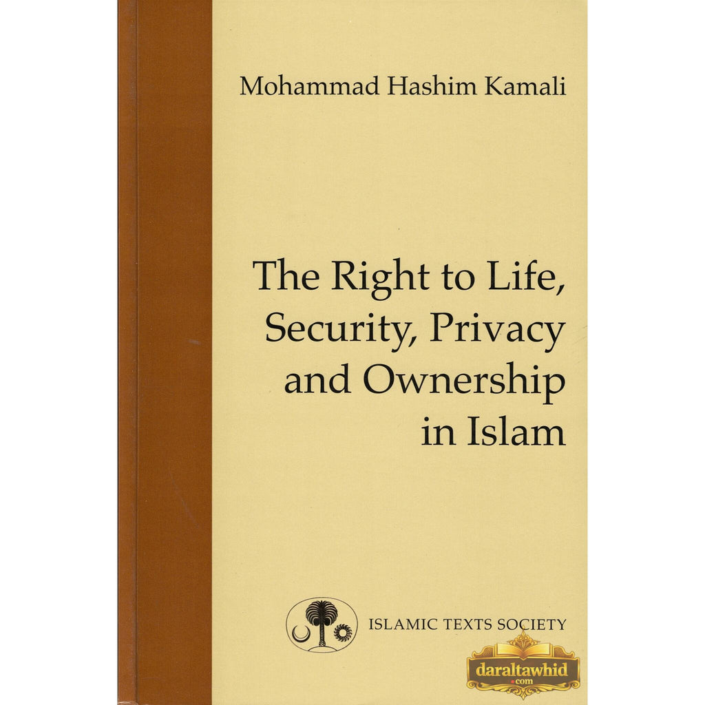 The Right to Life, Security, Privacy and Ownership in Islam – Dar Al-Tawhid